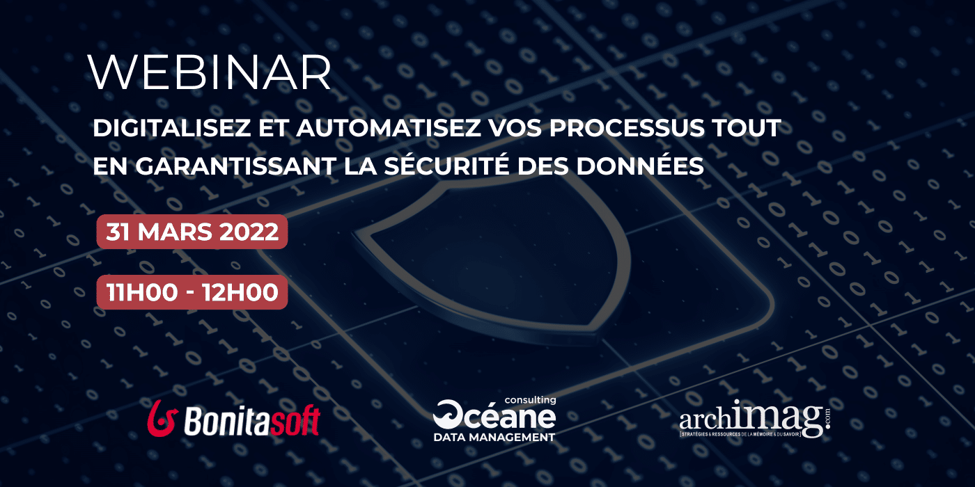 [Webinar] « Digitalisez et Automatisez vos processus tout en garantissant la sécurité des données »