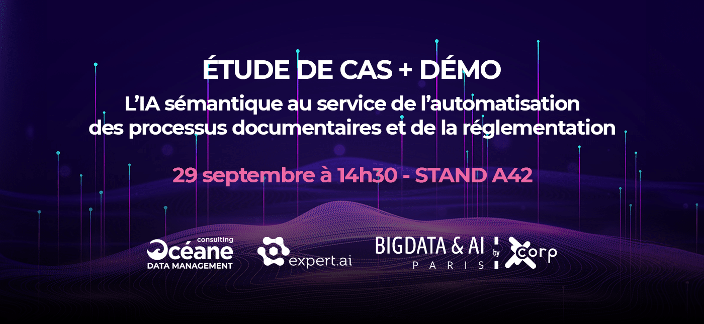 [SalonBigDataIA] « L’IA sémantique au service de l’automatisation de process documentaire et de la réglementation »